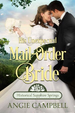 [Historical Sapphire Springs 01] • His Unexpected Mail-Order Bride